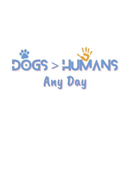 Dogs Over Humans