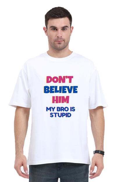 Adopted? Don't Believe Him Unisex Tee