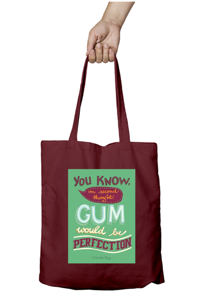 Gum Would be Perfection Tote