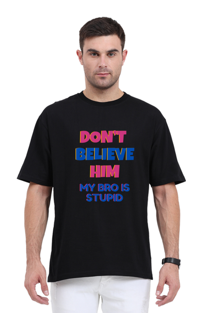 Adopted? Don't Believe Him Unisex Tee