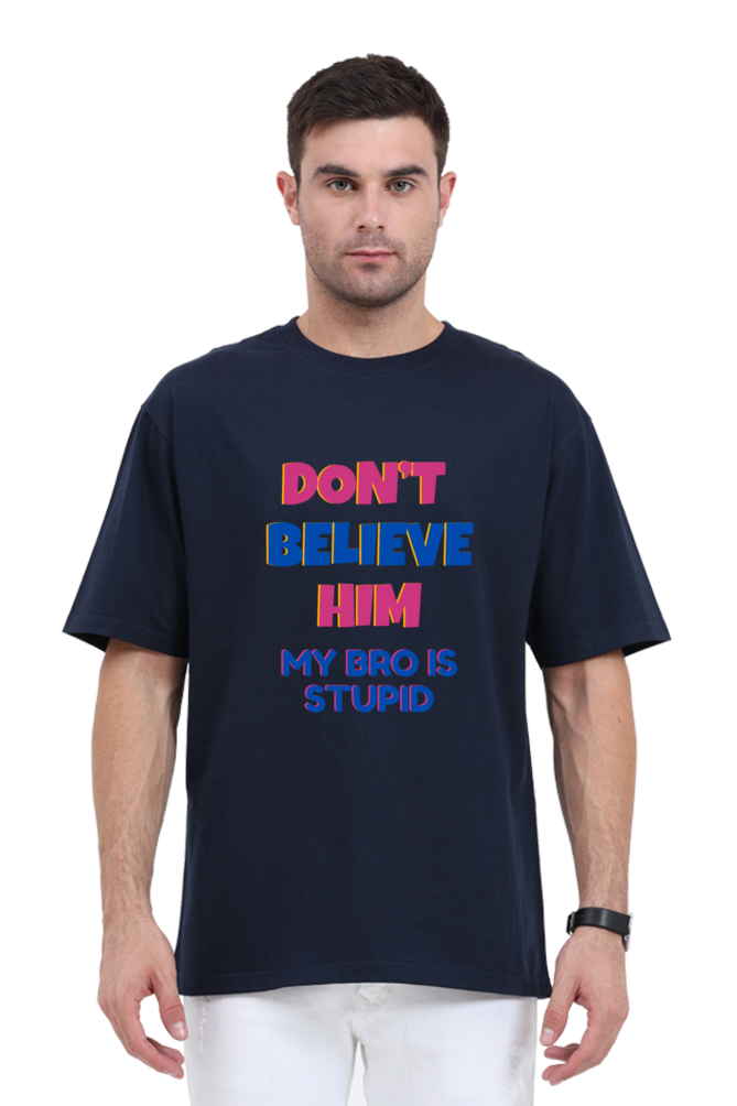 Adopted? Don't Believe Him Unisex Tee