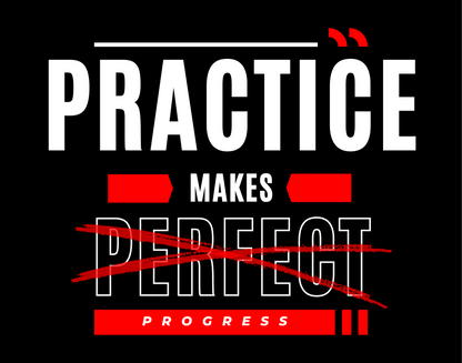 Practice Makes Progress (Dark)