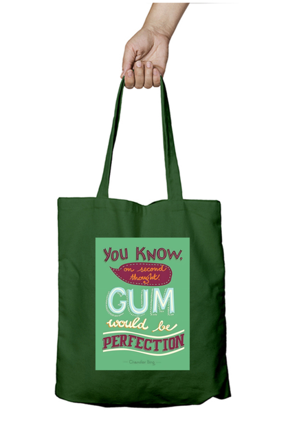 Gum Would be Perfection Tote