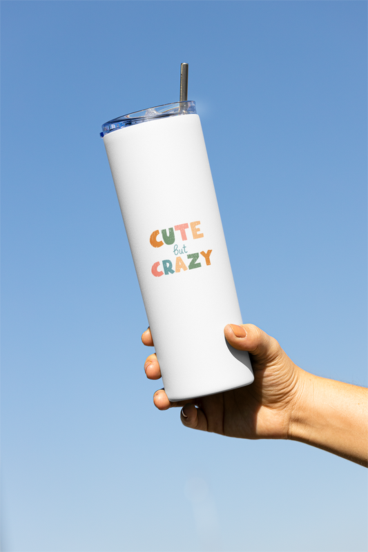 Cute But Crazy Tumbler